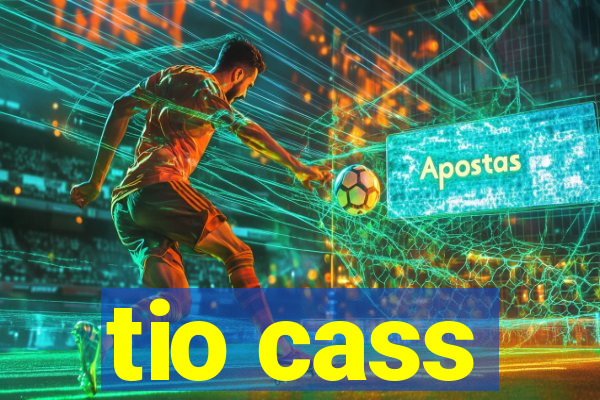 tio cass